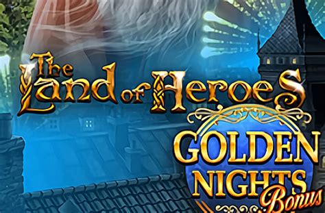 The Land Of Heroes Golden Nights Bonus Sportingbet